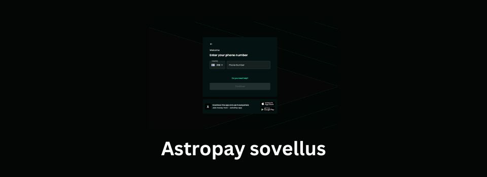 AstroPay sovellus ja sen lataaminen puhelimeen