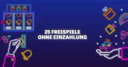 25 Freispiele ohne Einzahlung im Online Casino