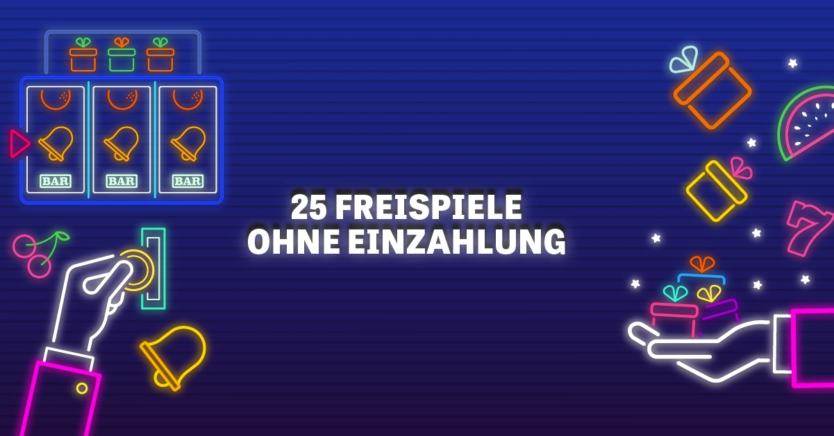 25 Freispiele ohne Einzahlung im Online Casino