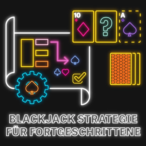 Blackjack Strategie für Fortgeschrittene