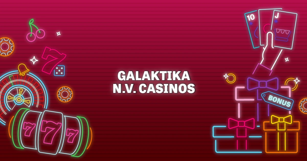 Galaktika N.V. Casinos