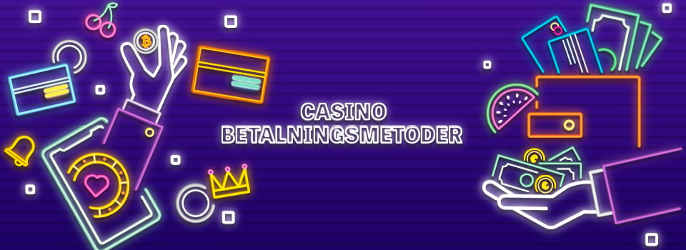 Betalningsmetoder på casino