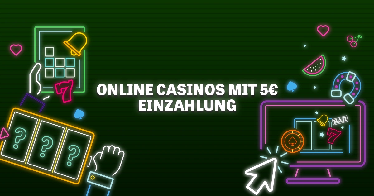 Online Casinos mit 5 Euro Einzahlung