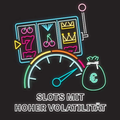 Slots mit hoher Volatilität