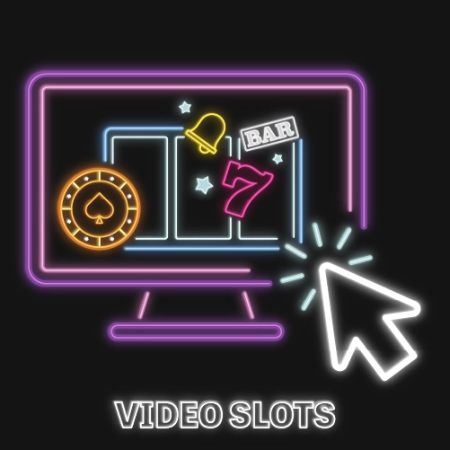 Video Slots