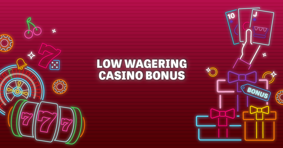 low wagering casino bonuses