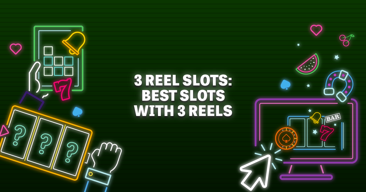 3 reel slots