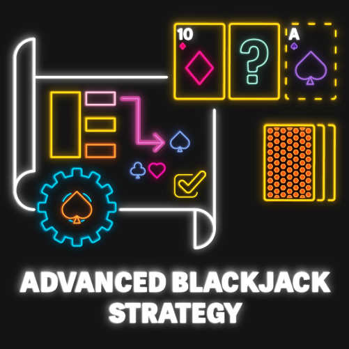 Advanced Blackjack Strategy